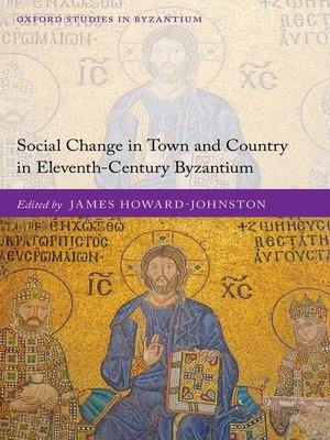 cover image of Social Change in Town and Country in Eleventh-Century Byzantium